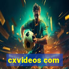 cxvideos com